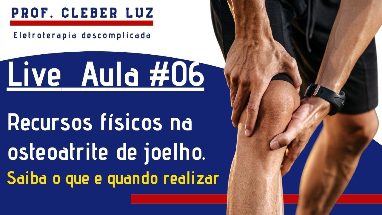 RECURSOS FÍSICOS NA FISIOTERAPIA PARA DOR NO JOELHO NA OSTEOARTRITE