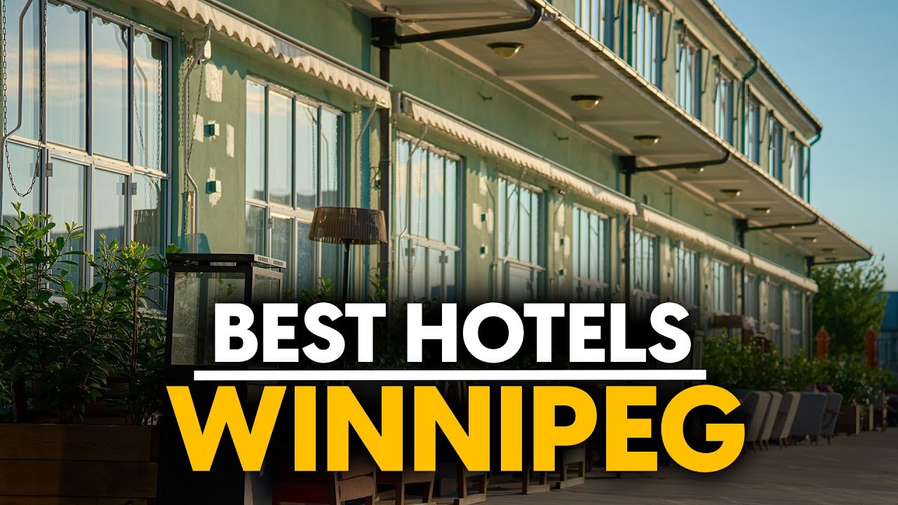 Best Hotels In Winnipeg, Canada - Top 5 Picks For Any Budget