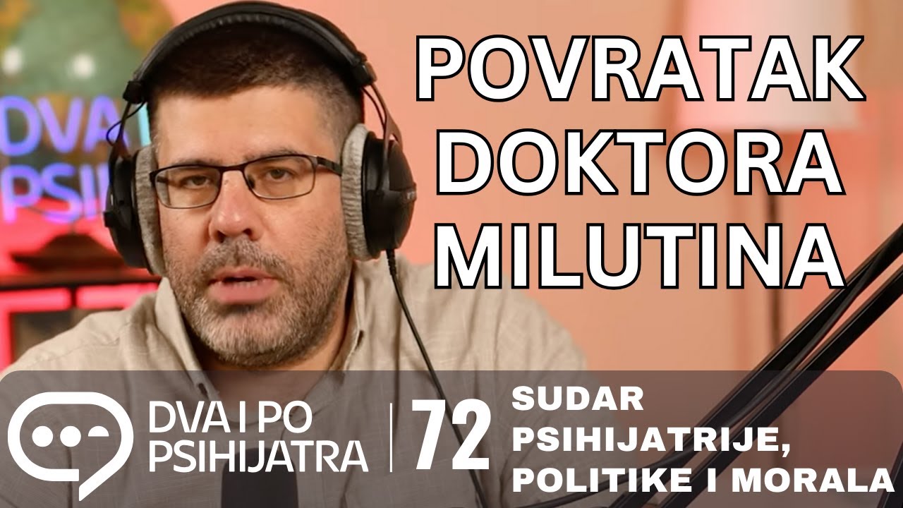 Sudar psihijatrije, ekonomije, politike i morala | Dva i po psihijatra, ep. 72