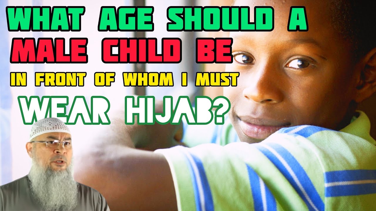 Upto what age of a non mahram child can a woman be around without hijab? - Assim al hakeem