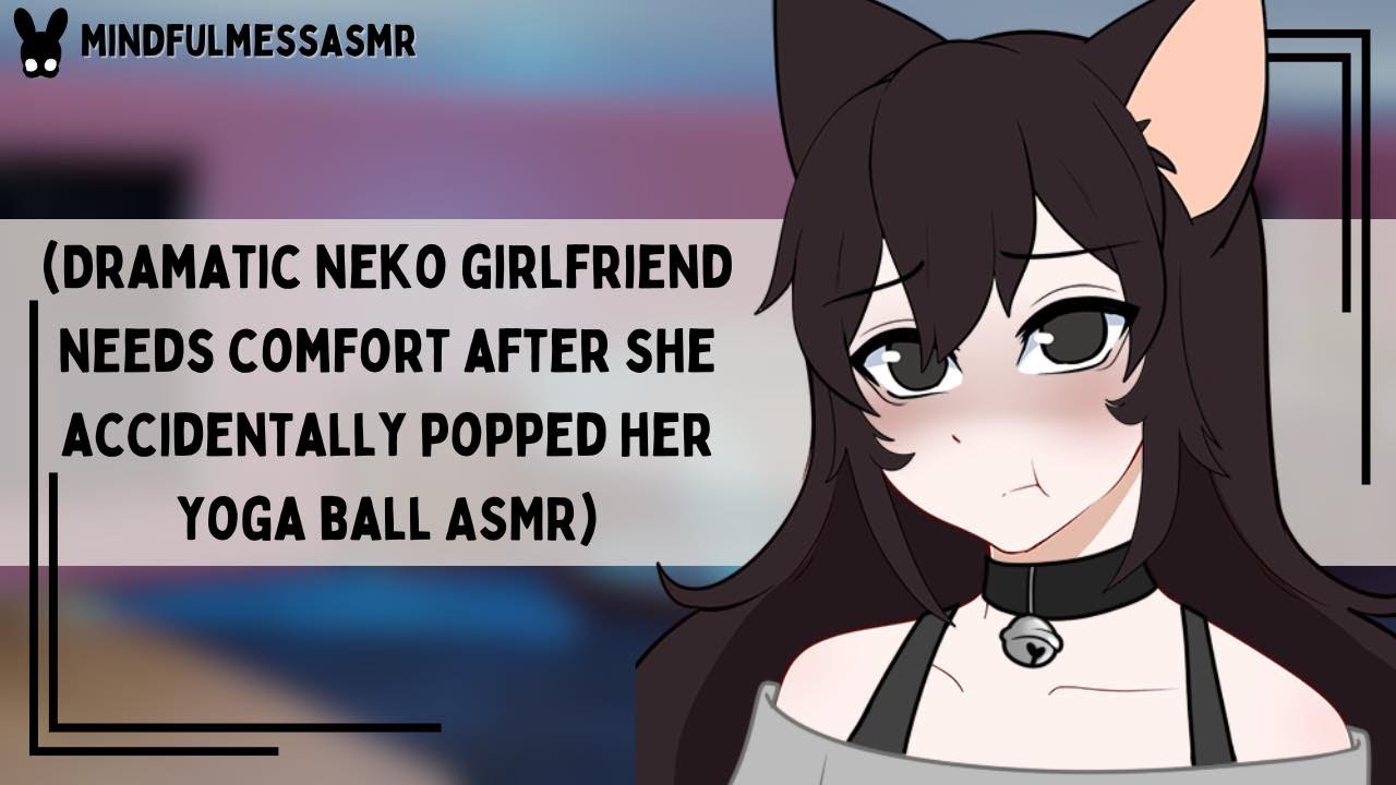 I'm Just Chaos! (Dramatic Neko Girlfriend ASMR)