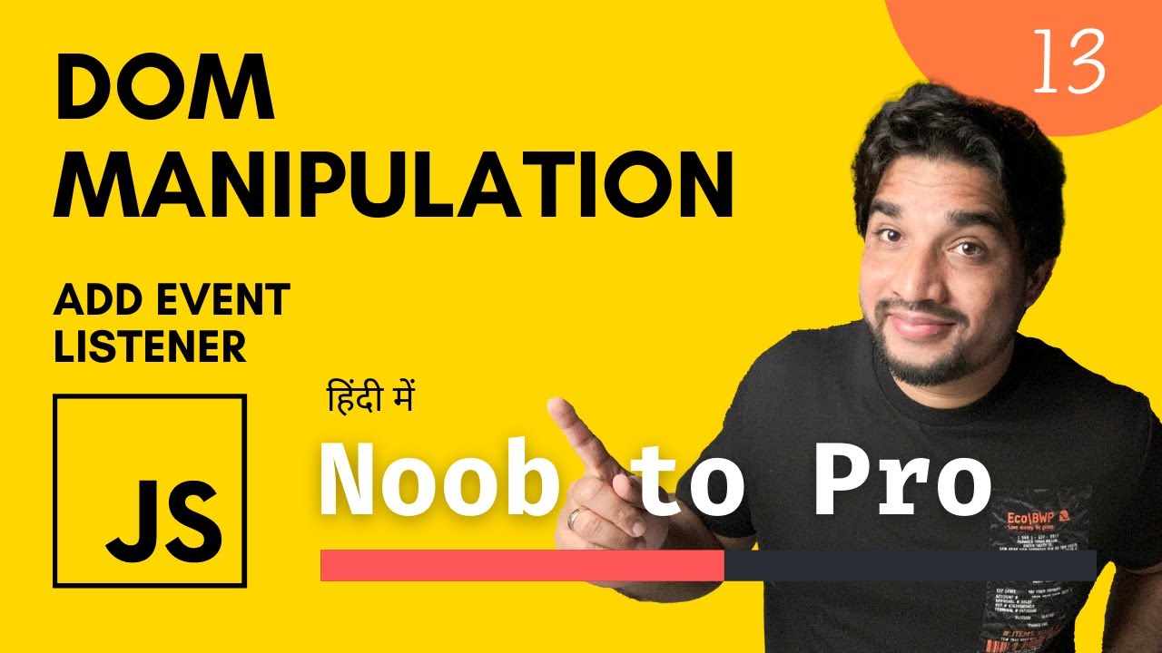 Dom manipulation in JavaScript Explained in Hindi | Beginner to Expert 🔥 | Complete Course #13