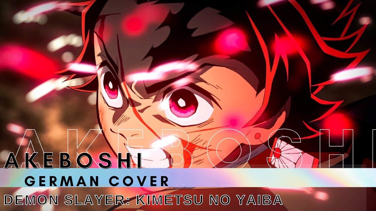 Demon Slayer: Kimetsu no Yaiba OP 『Akeboshi』◊ GERMAN ◊ Chila