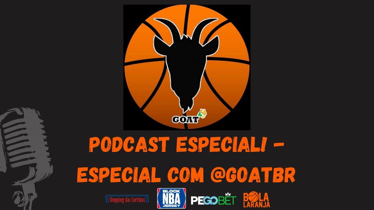PODCAST ESPECIAL!!! - ESPECIAL COM @GOATBR