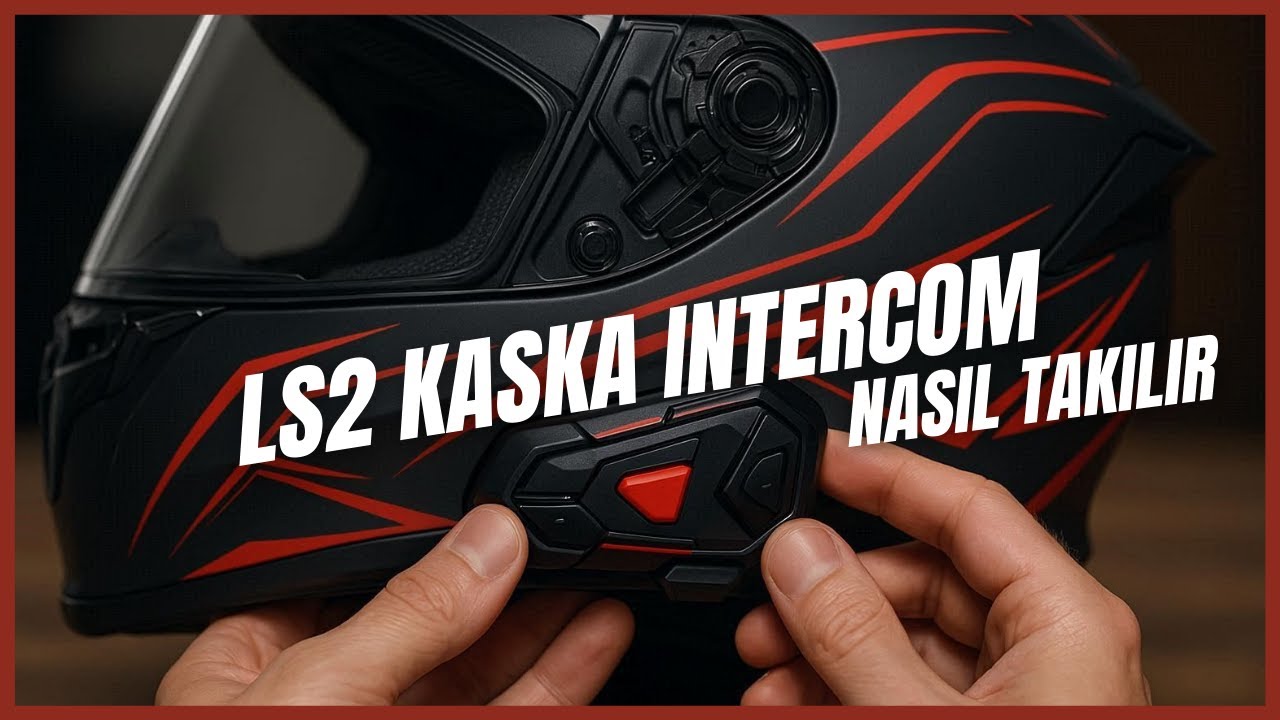 LS2 Kaska KN2250 Intercom Nasıl Takılır? | Adım Adım Montaj Rehberi!