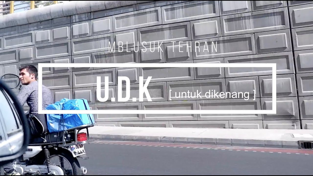 UDK | Episode 02 Mblusukan Tehran