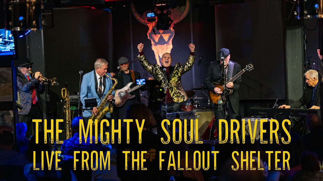 THE MIGHTY SOUL DRIVERS - LIVE from the Fallout Shelter