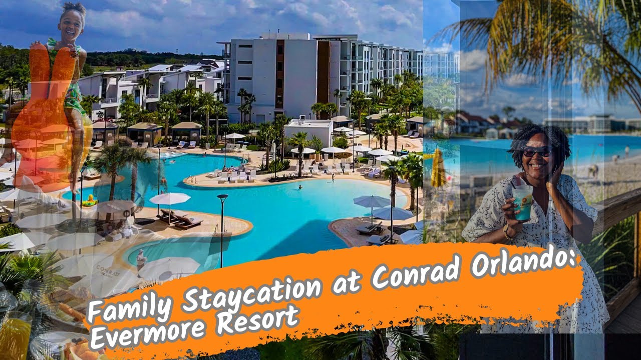 Ultimate Family Stay at Conrad Orlando: Orlando's Newest Resort!
