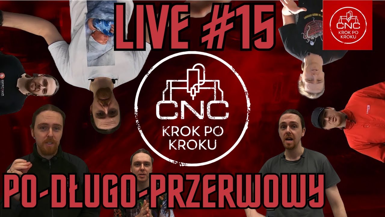 CNC - Krok po Kroku, Live #15 - po-długo-przerwowo!