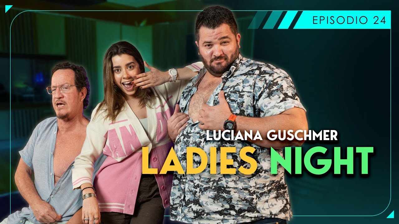 SUERTE CRUZADA - LADIES NIGHT - LUCIANA GUSCHMER - EP24 - T1