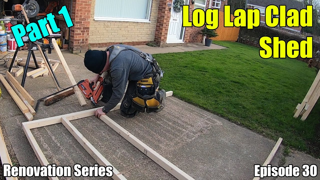 Building A Log Lap Clad Shed - Part 1 - Renovation Series Ep 30 #renovation #vlog #log #shed