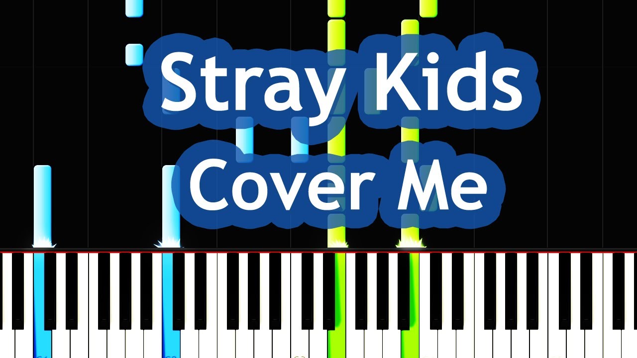 Stray Kids - Cover Me Piano Tutorial