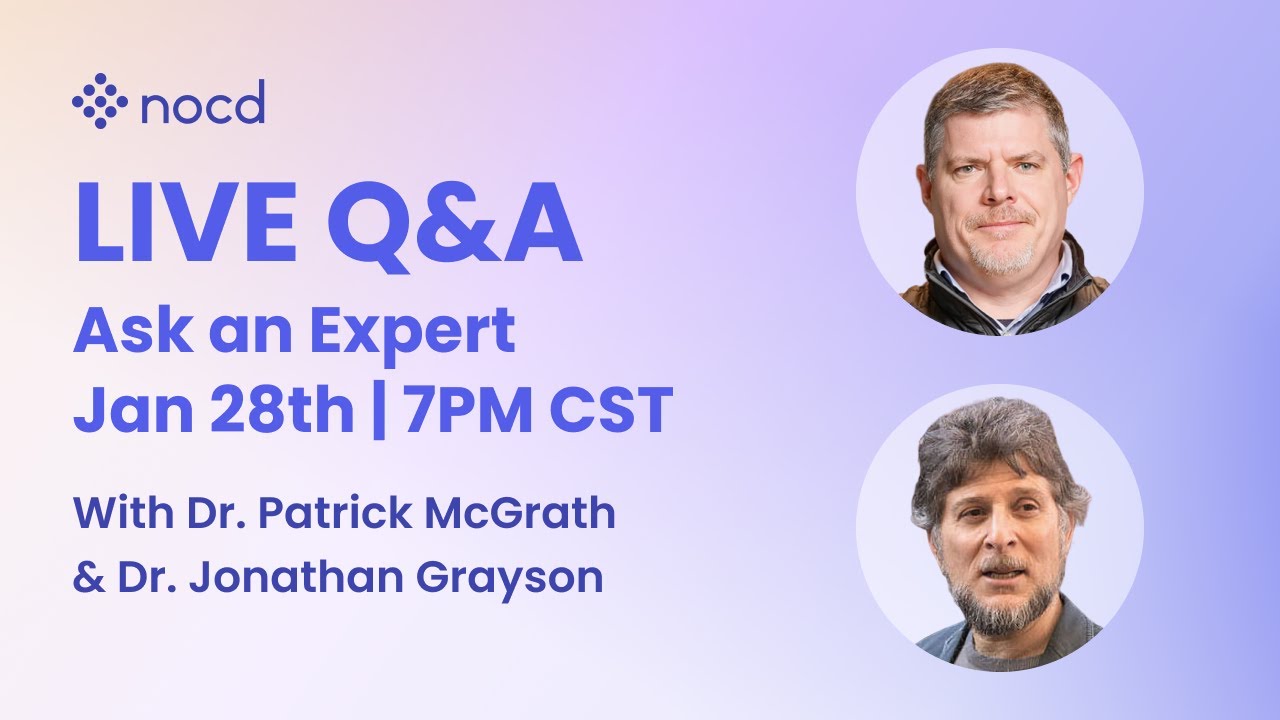 Ask an Expert Live OCD Q&A with Dr. Patrick McGrath and Dr. Jonathan Grayson