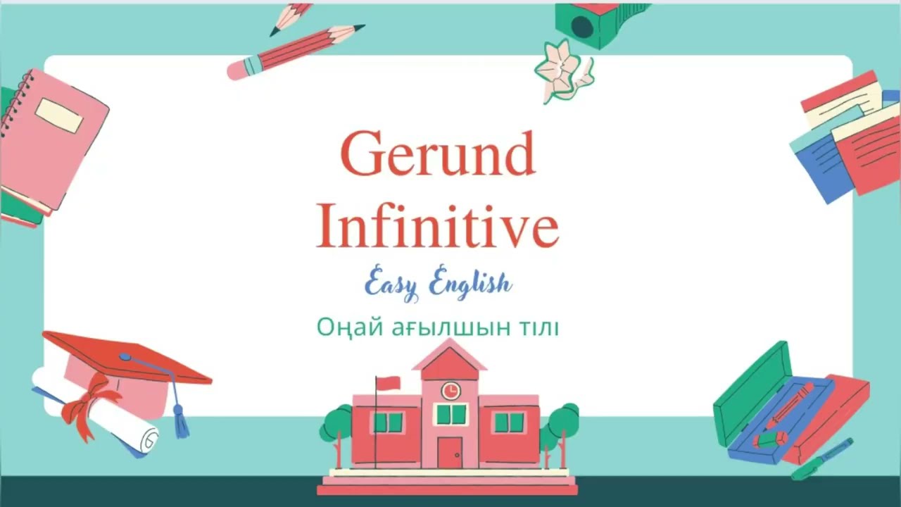 Gerunds and Infinitives қазақша Gerunds and Infinitives Герундий, инфинитив қазақша. Gerunds казакша