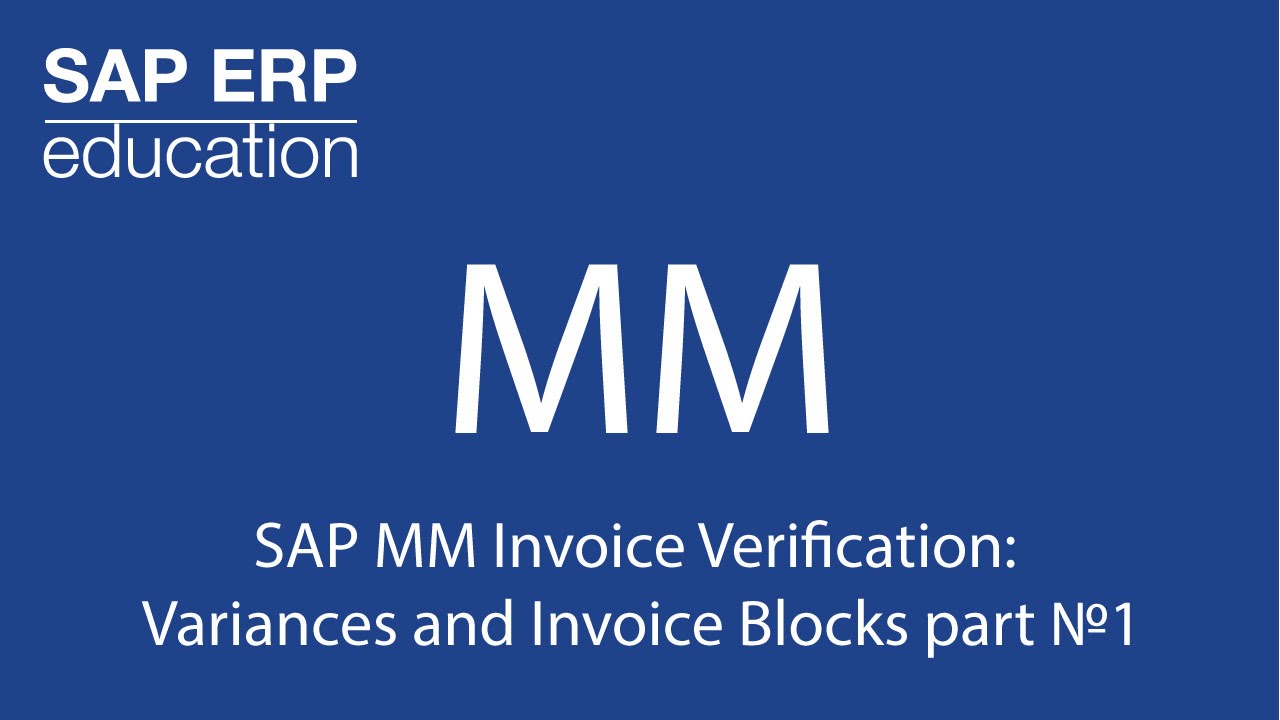 SAP MM Invoice Verification: Variances and Invoice Blocks part №1
