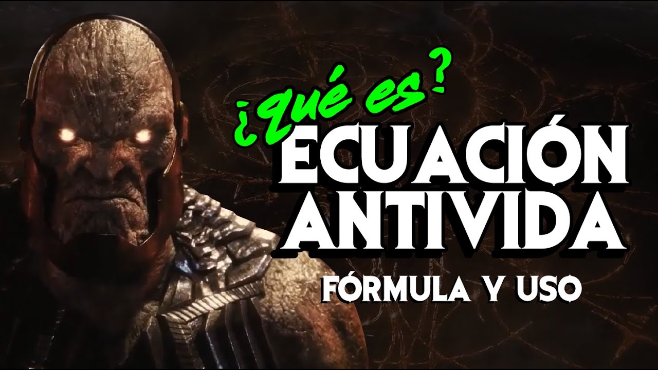 ¿Qué es la Ecuación Antivida? EXPLICACIÓN, Fórmula y uso | Darkseid SNYDER CUT