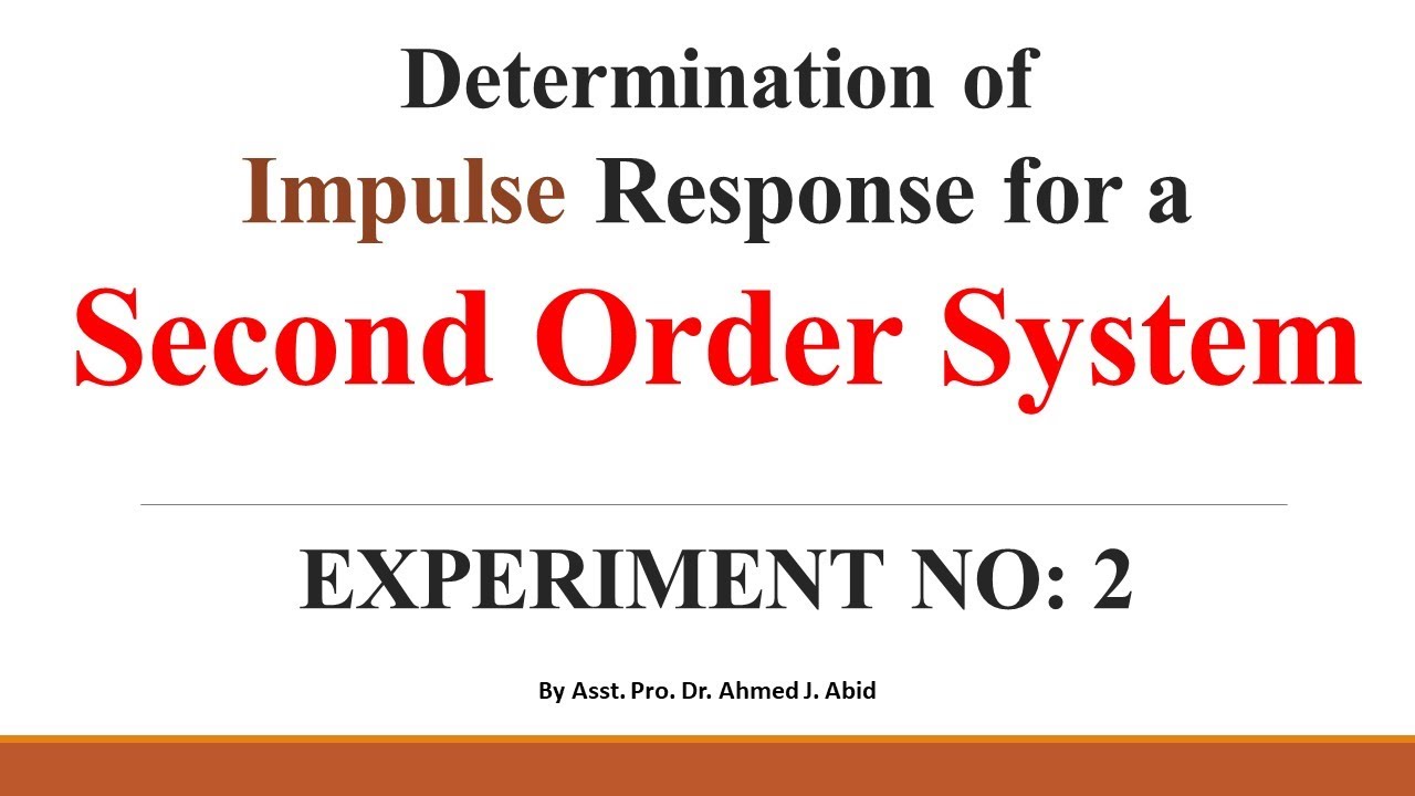 EXPERIMENT NO2 (Part 2 of 2): Impulse Response for the Second Order System