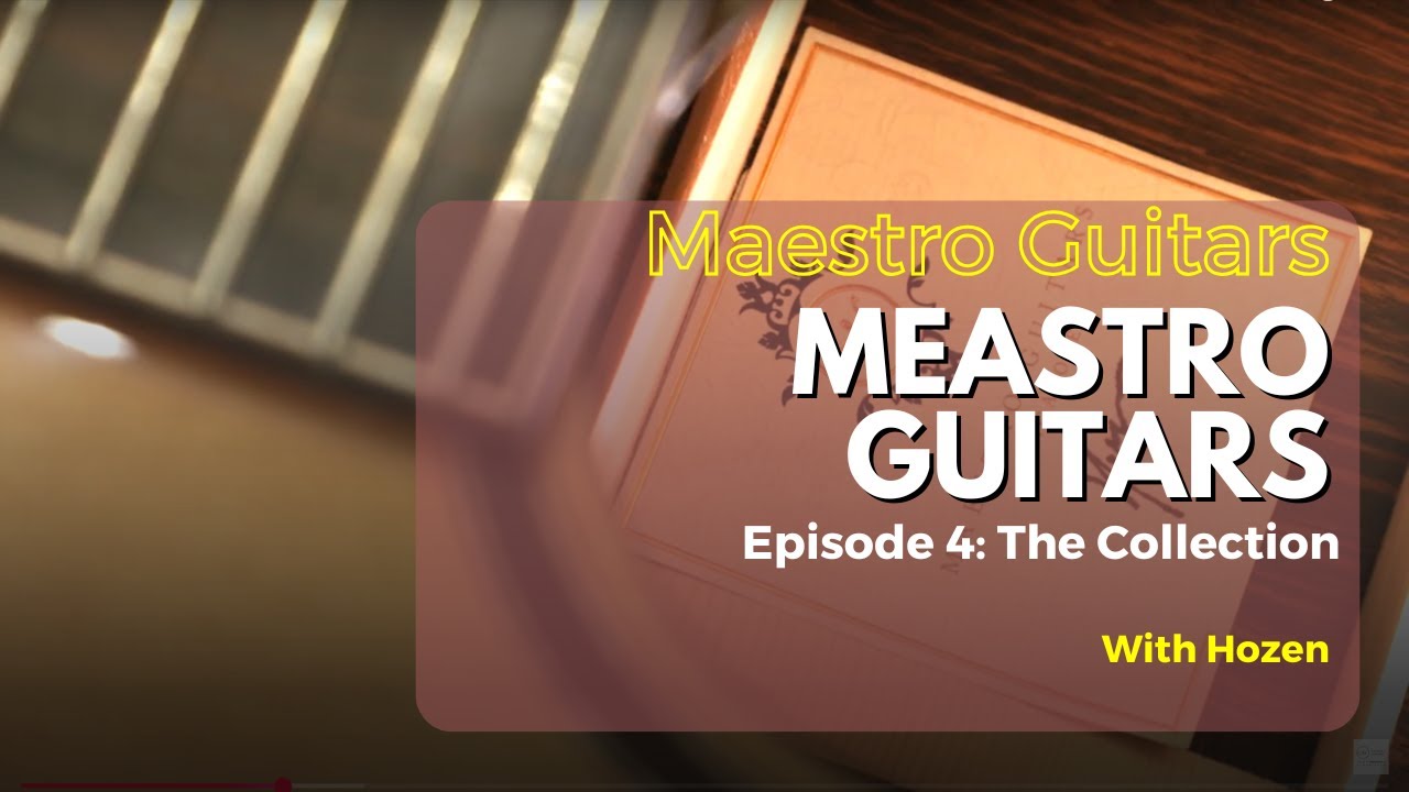 Maestro Guitars | Episode 4: The Collection