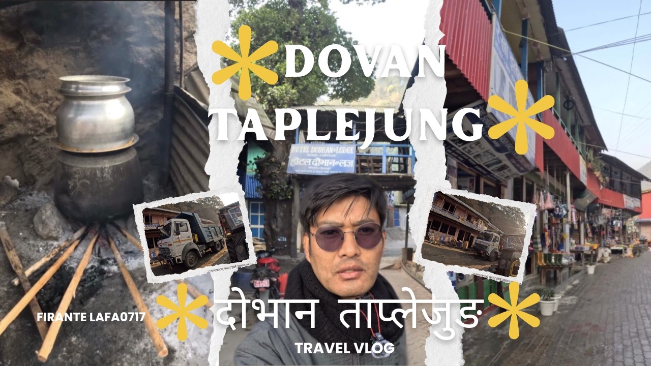 Dovan Bazar, Taplejung ⛺️ ⛺️ ⛺️ ⛺️   दोभान बजार, ताप्लेजुङ ⛺️ ⛺️ ⛺️ ⛺️