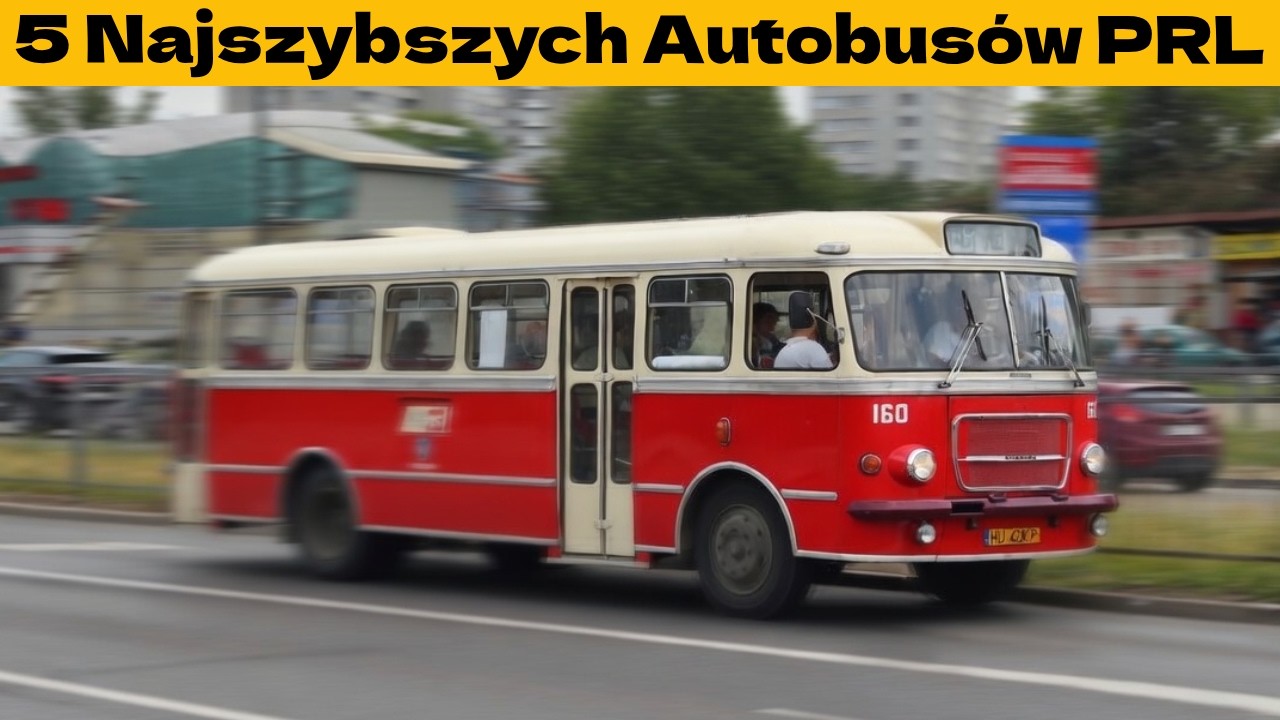 5 Najszybszych Autobusów z PRL! - Które Zaskoczą Cię Prędkością
