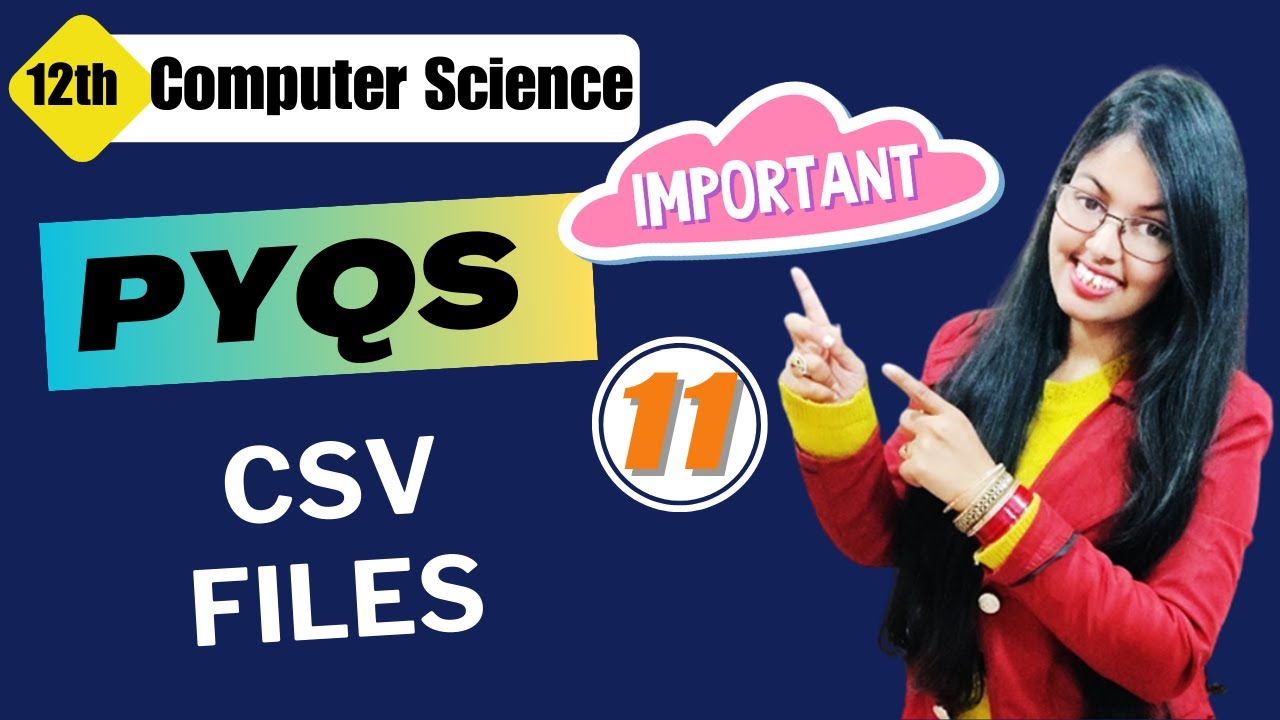Previous Year Questions | CSV Files Files (Part-11) Data File Handling | Class 12 Computer Science