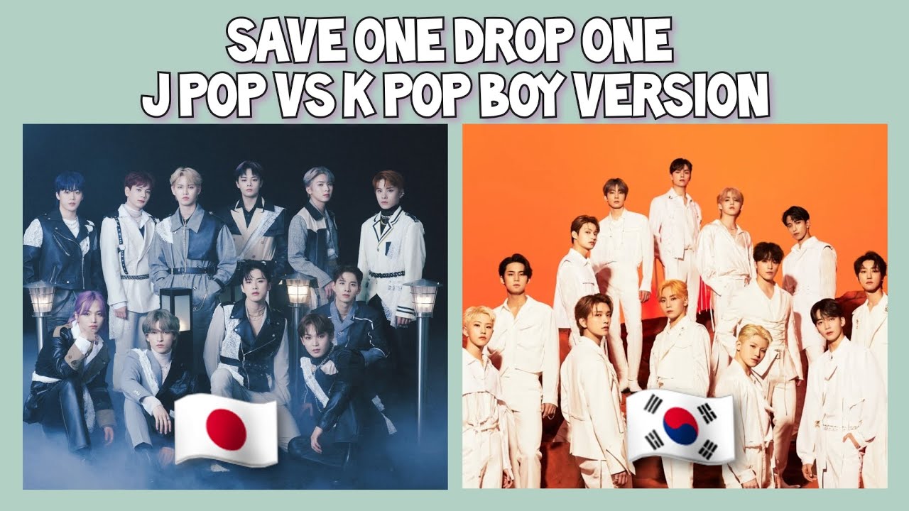 [Kpop game] Save one drop one jpop vs kpop songs (boy version)
