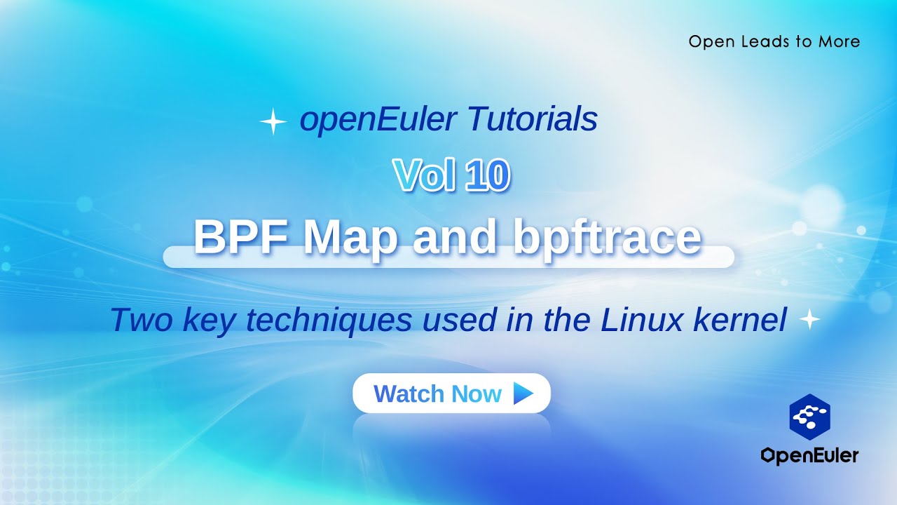 openEuler Tutorials Vol 10 &ndash; BPF Map and bpftrace