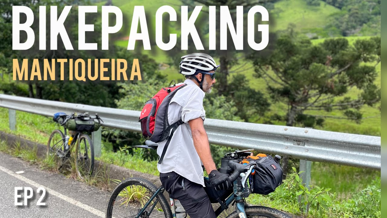 BIKEPACKING MANTIQUEIRA | EP 2 • HISTÓRIAS PELO CAMINHO