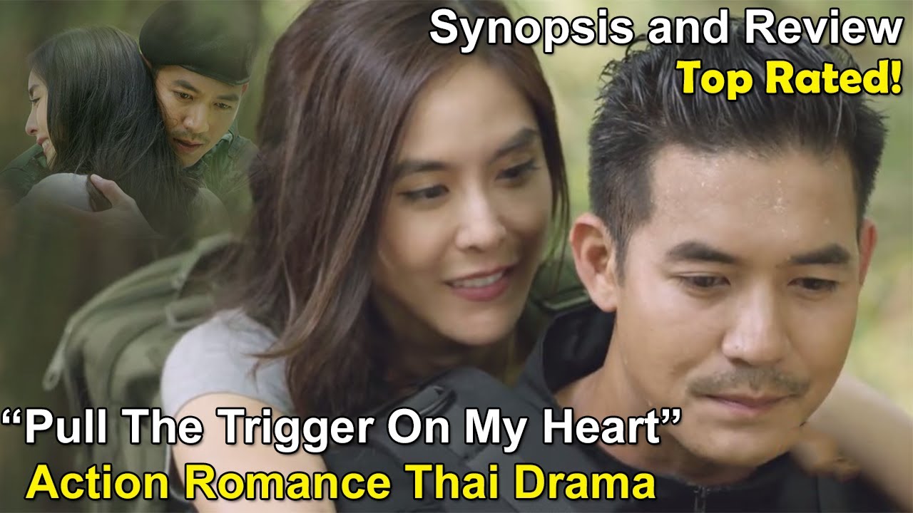 Top Rated Action Romance Thai Drama - Niew Hua Jai Sood Glai Puen | Weir & Peak | Synopsis & Review