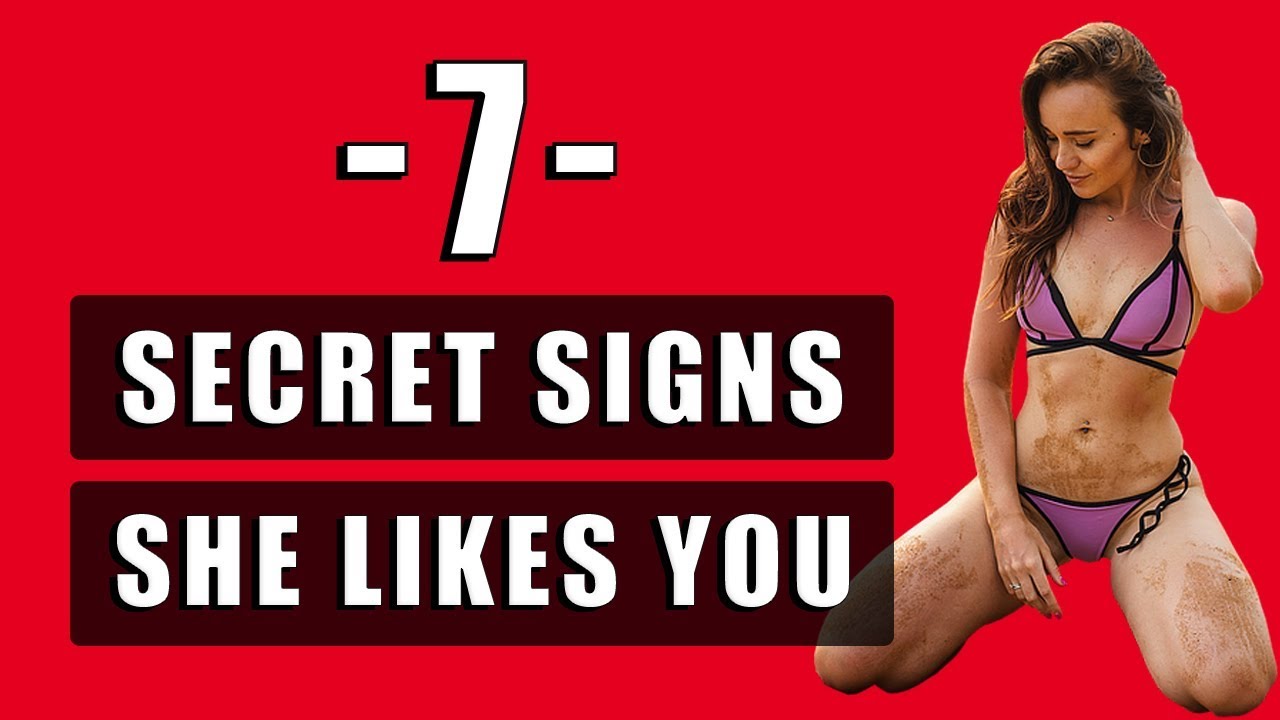 7 Signs She SECRETLY Likes You (DON'T MISS THESE!)