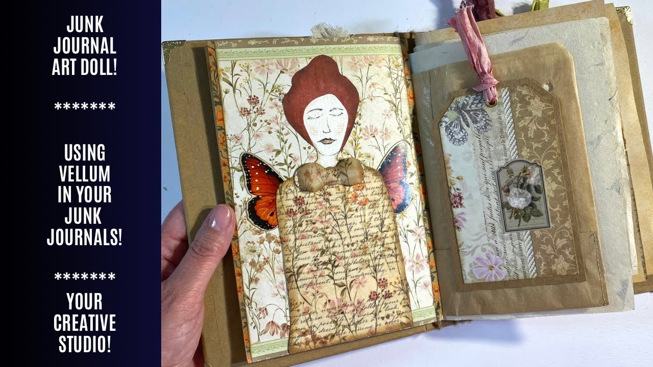 How To Use Vellum In Your Junk Journals / Your Creative Studio Ideas / Mixed Media Collage Art Dolls