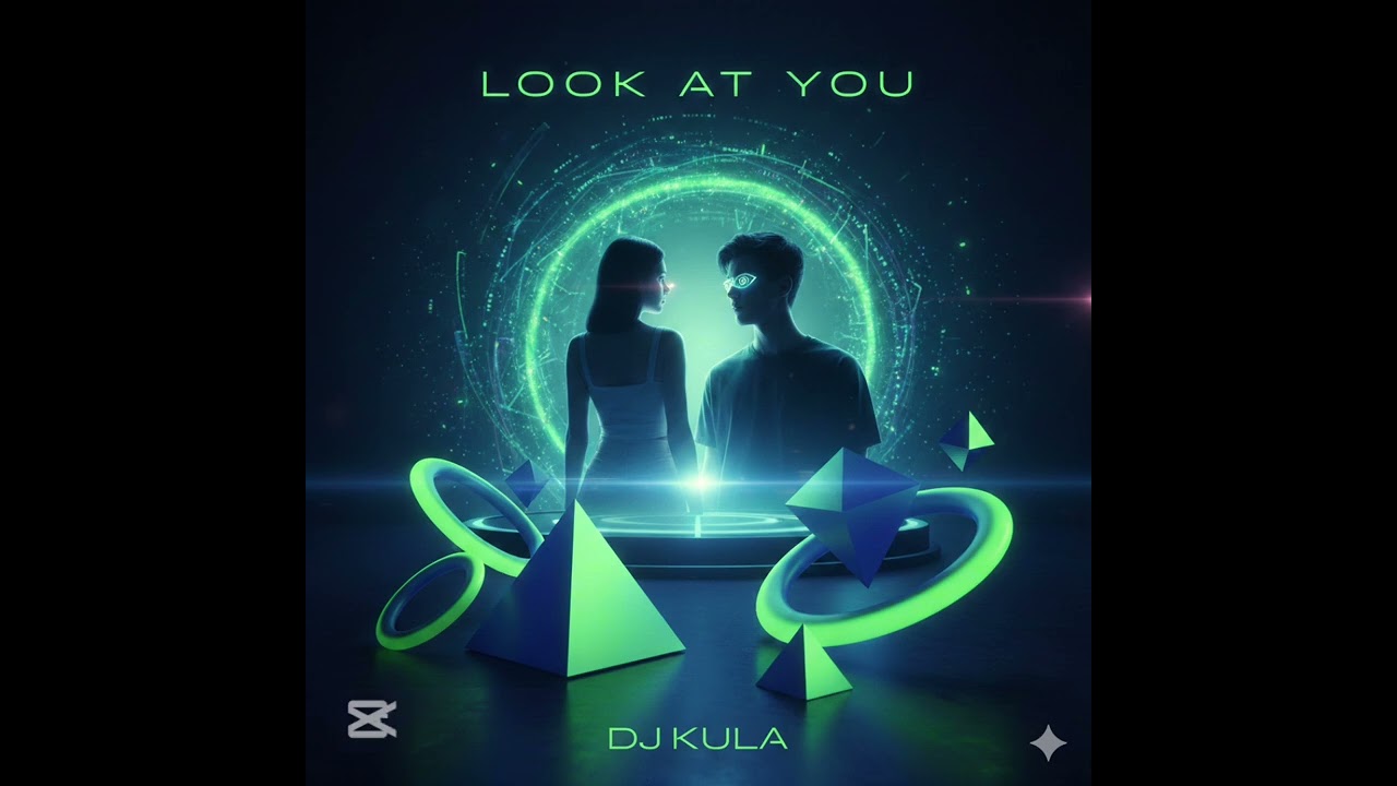 DJ KULA - LOOK AT YOU