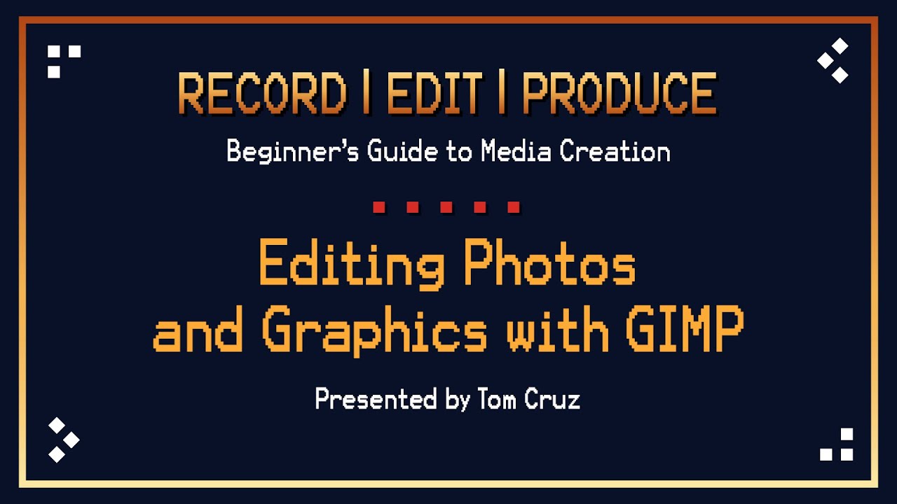 Workshop: Editing Photos and Graphics with GIMP