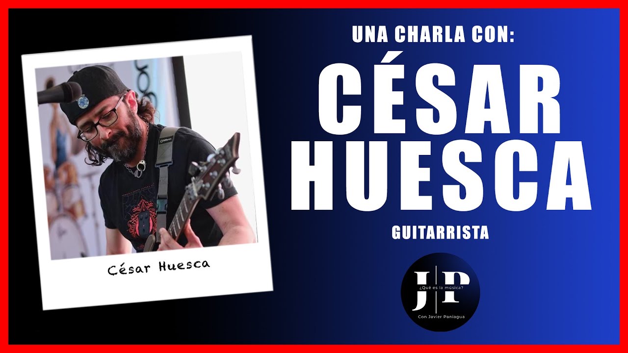 &iquest;QU&Eacute; ES LA M&Uacute;SICA? #72 - C&Eacute;SAR HUESCA | Charla sobre m&uacute;sica | Mi historia y visi&oacute;n en la m&uacute;sica