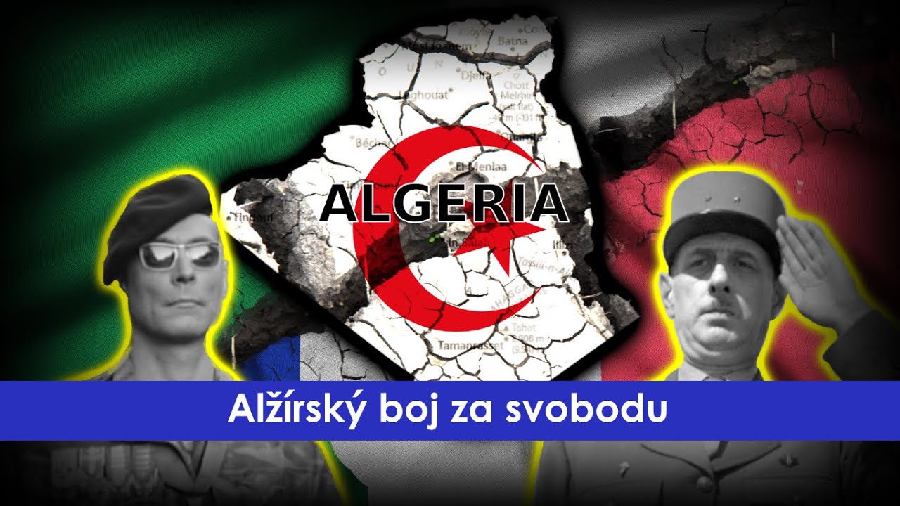 Zhroucení FRANCOUZSKÉ republiky - Válka o ALŽÍRSKOU nezávislost