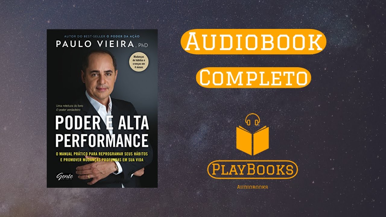 Poder e alta performance - Paulo Vieira - audiobook completo - audiolivro