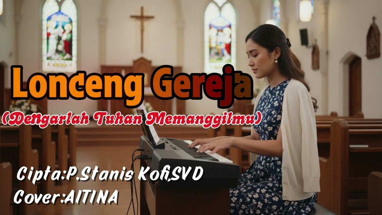 Dengarlah Tuhan Memanggilmu||Lonceng Gereja||AITINA