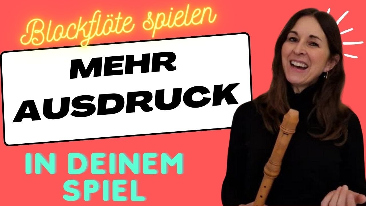 Mehr Ausdruck in deinem Blockflötenspiel |#verasblockflötenkanal