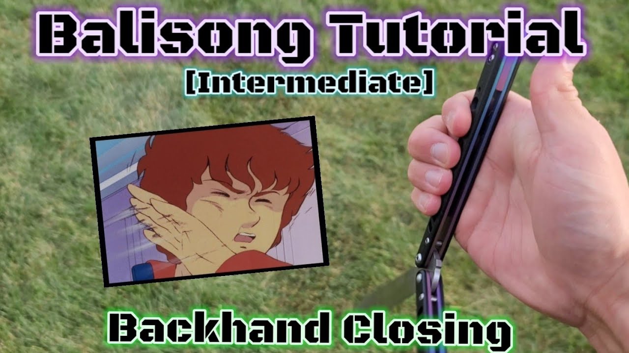 Balisong Tutorial | Backhand Closing