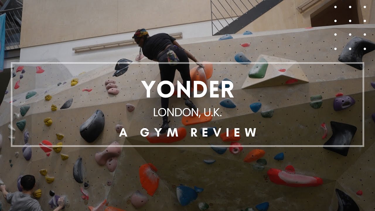 Yonder Climbing Gym Review | London, U.K. | Black Girls Boulder