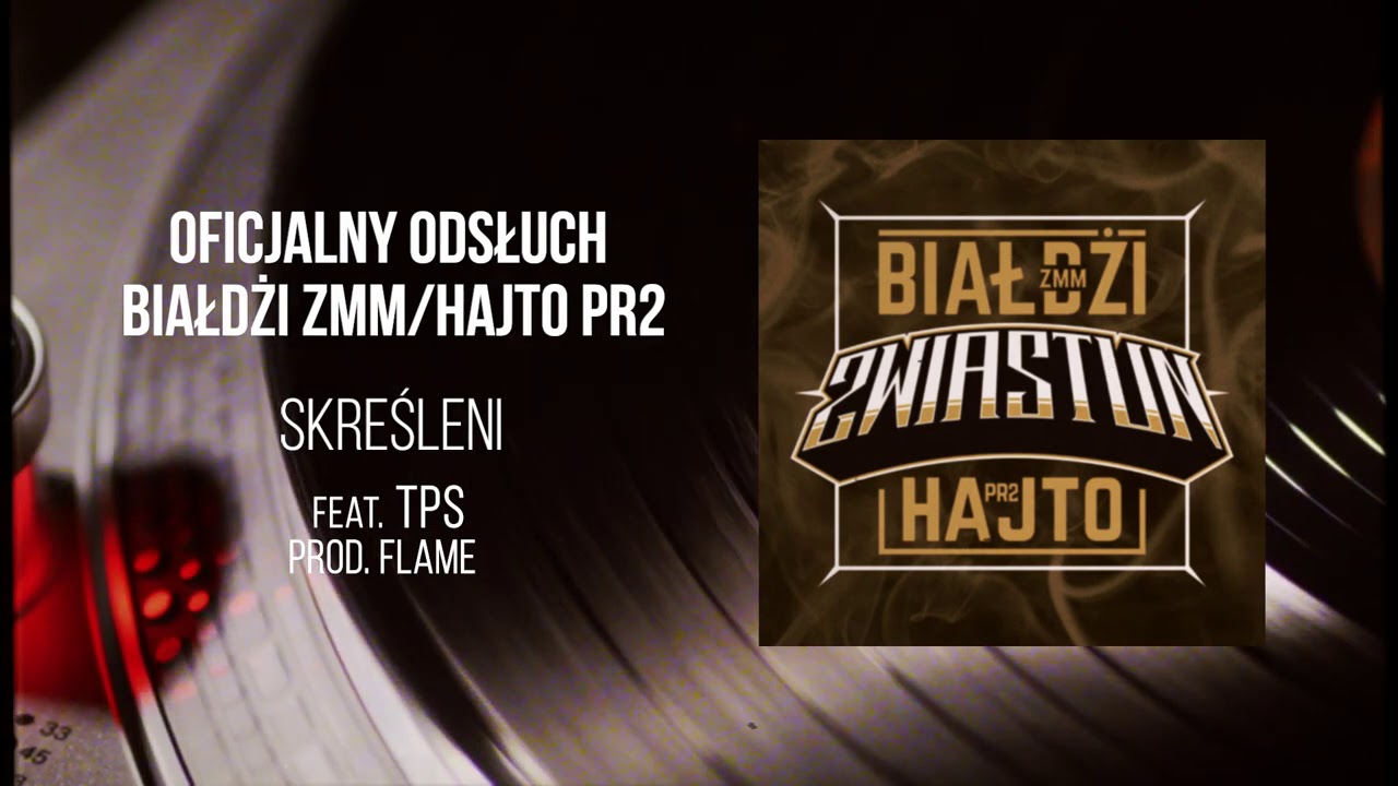 Białdżi ZMM/Hajto PR2 - Skreśleni feat. TPS prod. FLAME (Oficjalny odsłuch)