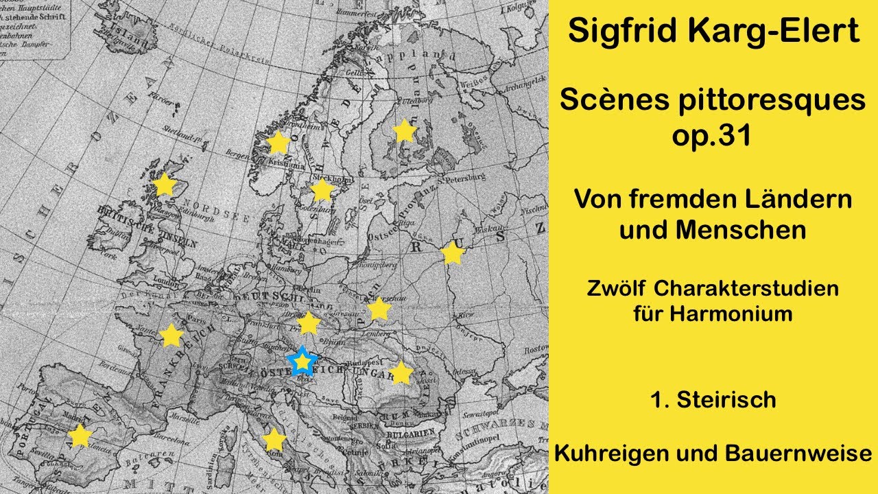 Sigfrid Karg-Elert: Scènes pittoresques op. 31 - Nr. 1 Kuhreigen und Bauernweise (Steirisch)