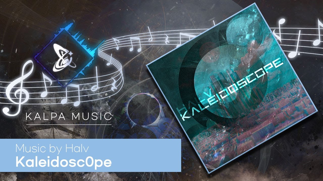 [KALPA Music] Halv - Kaleidosc0pe
