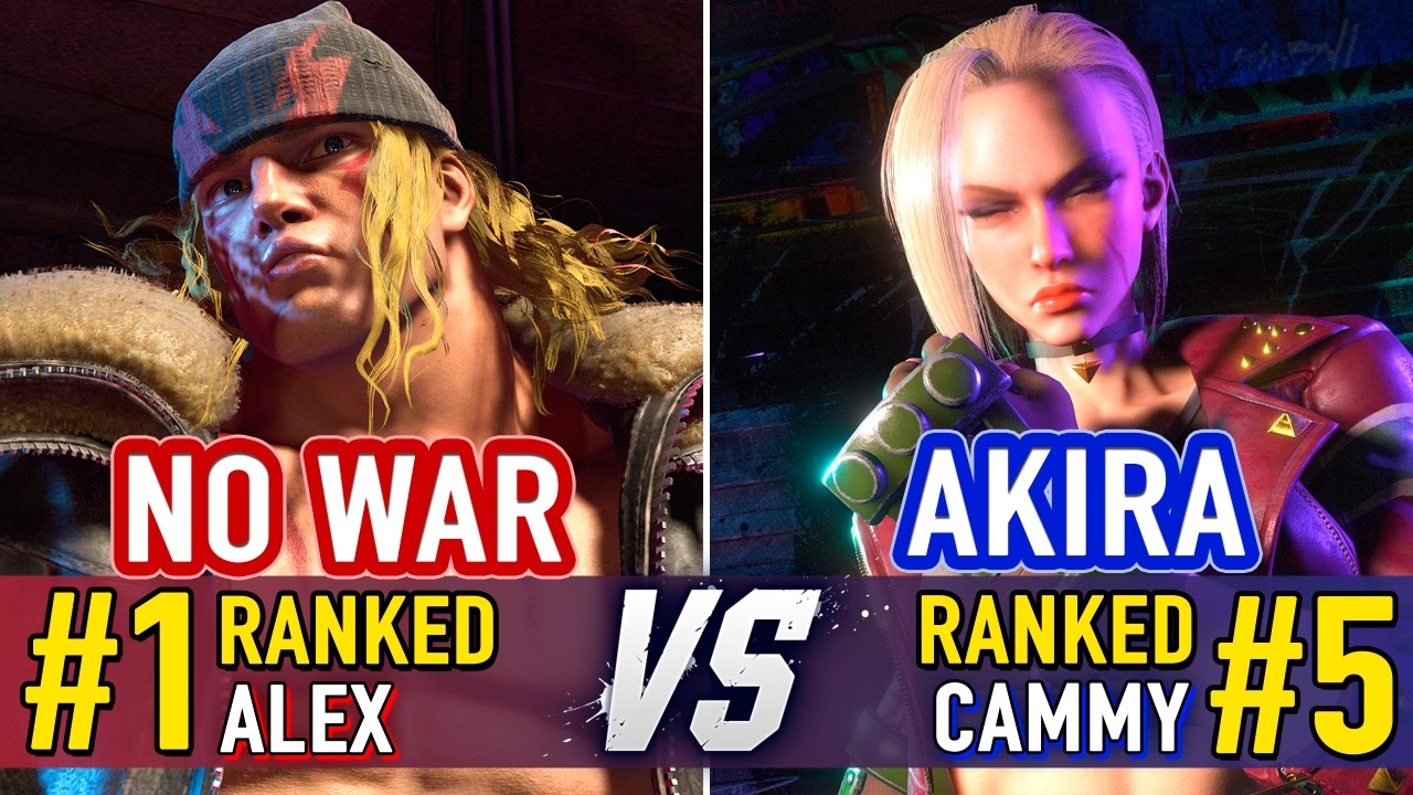 SF6 🤜 NO WAR (#1 Ranked Alex) vs AKIRA (#5 Ranked Cammy) 🤛 SF6 High Level Gameplay