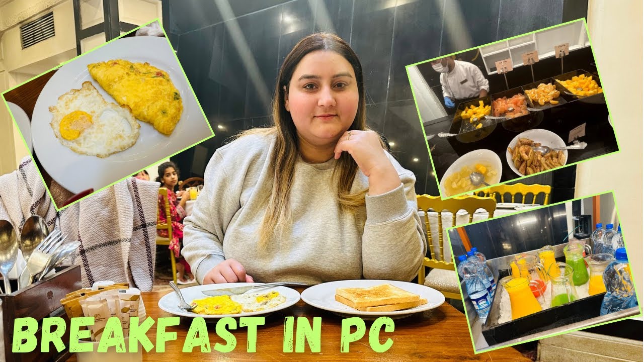 Breakfast at Pearl Continental Hotel Lahore |Breakfast Buffet at PC |Best Breakfast Buffet in Lahore