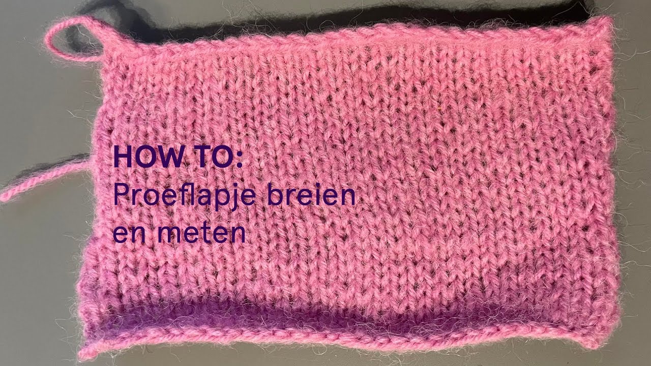 Hoe brei en gebruik je een proeflapje? - Veritas