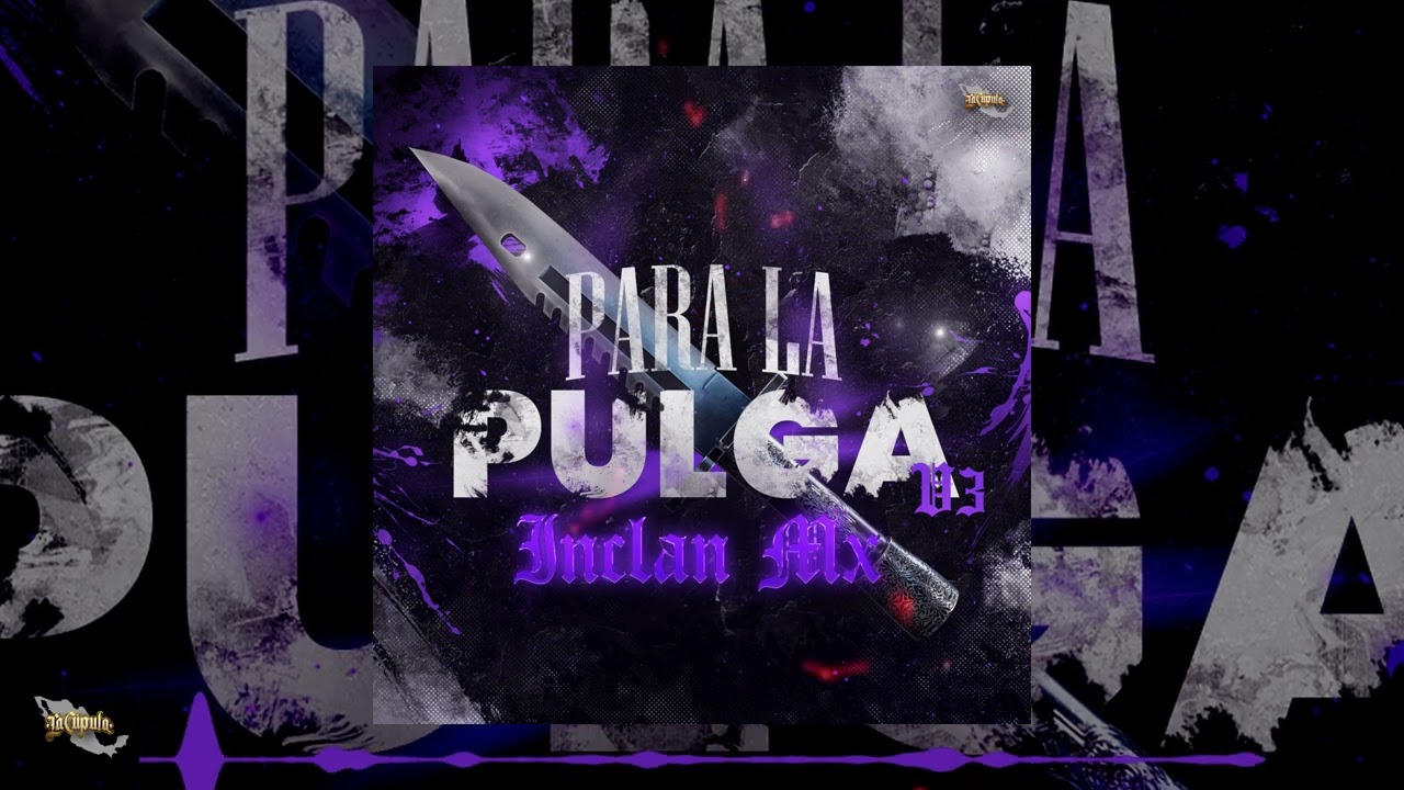 InclanMx - La Pulga V3 (Cumbia) 🔥