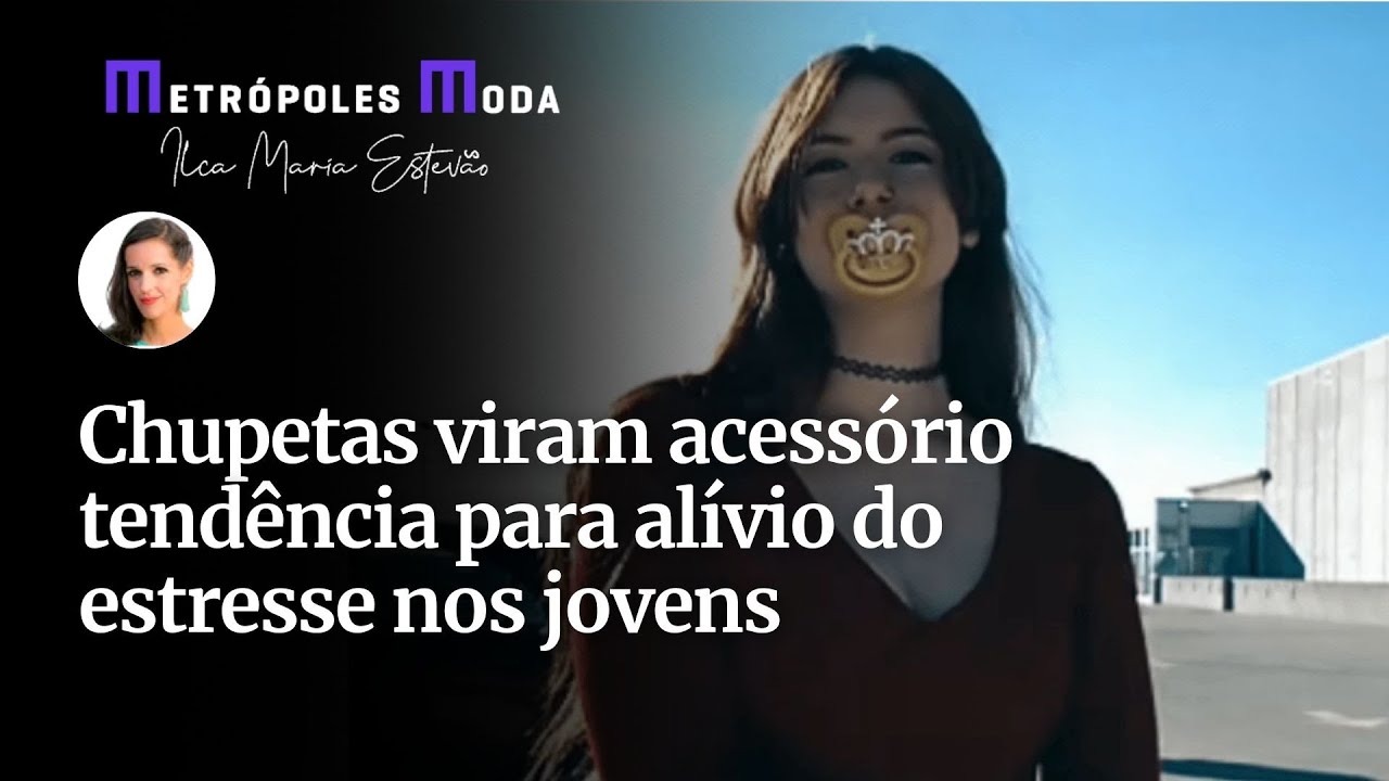 Chupetas viram acess&oacute;rio tend&ecirc;ncia para al&iacute;vio do estresse nos jovens