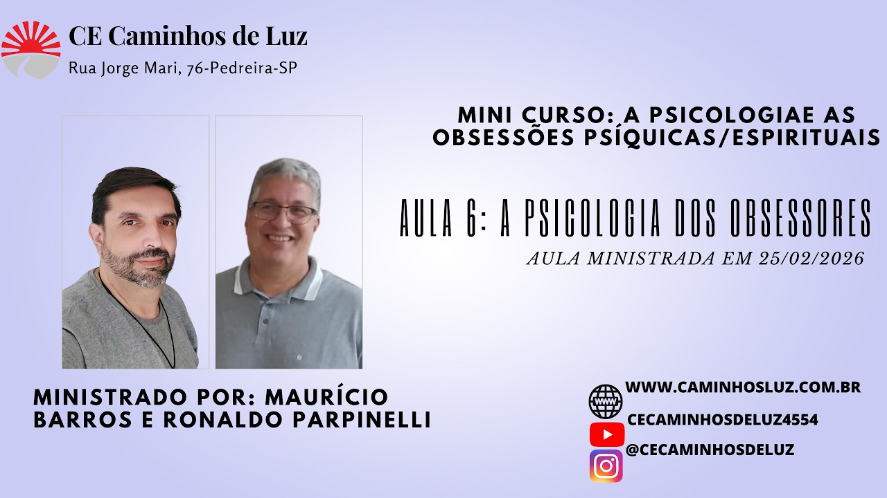 Aula 6 do Curso de Psicologia e Espiritismo, Tema: A Psicologia dos Obsessores