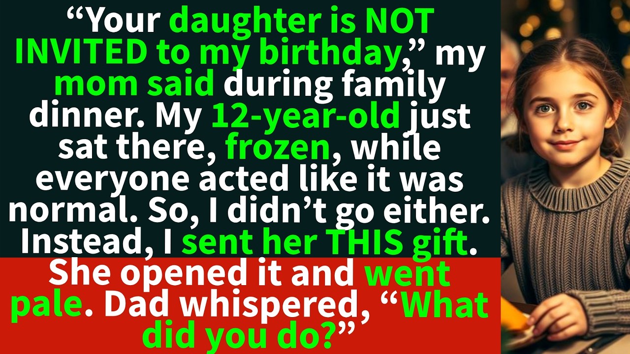 “Your daughter is NOT INVITED to my birthday,” my mom announced.